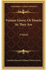 Vernon Grove; Or Hearts as They Are