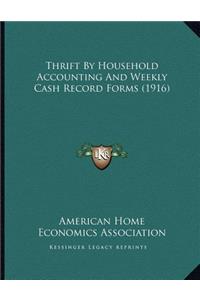 Thrift By Household Accounting And Weekly Cash Record Forms (1916)