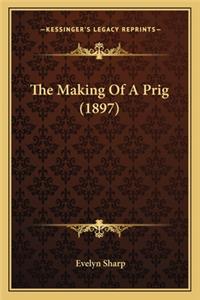 Making of a Prig (1897)