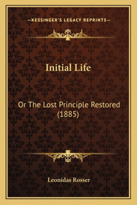 Initial Life