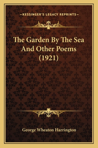 Garden By The Sea And Other Poems (1921)