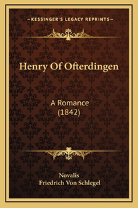 Henry Of Ofterdingen: A Romance (1842)