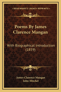 Poems By James Clarence Mangan