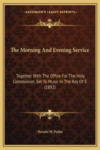 Morning And Evening Service