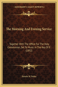 The Morning And Evening Service