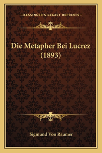 Die Metapher Bei Lucrez (1893)