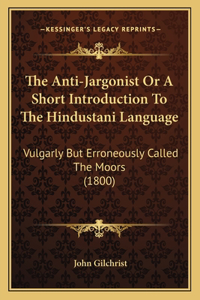 The Anti-Jargonist Or A Short Introduction To The Hindustani Language