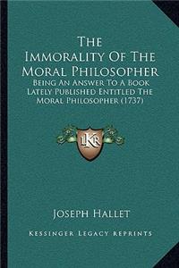 The Immorality Of The Moral Philosopher