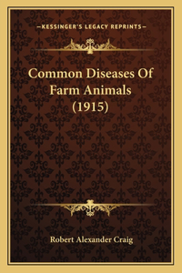 Common Diseases Of Farm Animals (1915)