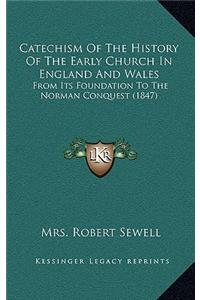 Catechism Of The History Of The Early Church In England And Wales