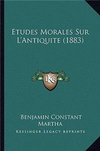 Etudes Morales Sur L'Antiquite (1883)