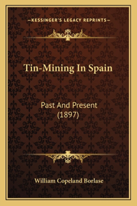 Tin-Mining In Spain