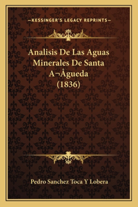 Analisis de Las Aguas Minerales de Santa Agueda (1836)