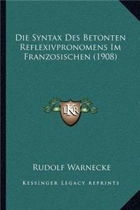 Syntax Des Betonten Reflexivpronomens Im Franzosischen (1908)