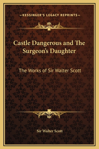 Castle Dangerous and The Surgeon's Daughter