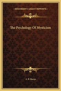 The Psychology Of Mysticism
