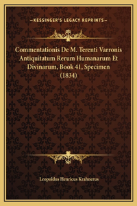 Commentationis De M. Terenti Varronis Antiquitatum Rerum Humanarum Et Divinarum, Book 41, Specimen (1834)