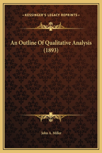 An Outline Of Qualitative Analysis (1893)