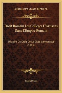 Droit Romain Les Colleges D'Artisans Dans L'Empire Romain