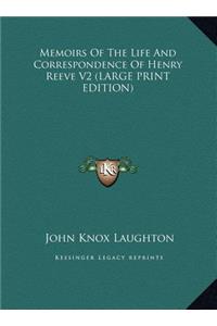 Memoirs of the Life and Correspondence of Henry Reeve V2