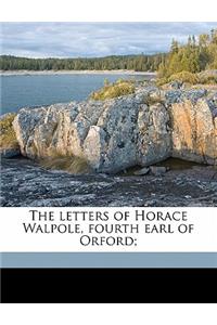 The Letters of Horace Walpole, Fourth Earl of Orford;