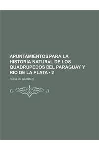 Apuntamientos Para La Historia Natural de Los Quadrupedos del Paraguay y Rio de La Plata (2)