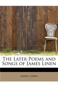 The Later Poems and Songs of James Linen