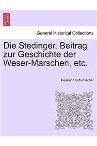 Die Stedinger. Beitrag Zur Geschichte Der Weser-Marschen, Etc.
