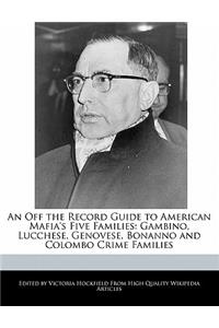 An Off the Record Guide to American Mafia's Five Families