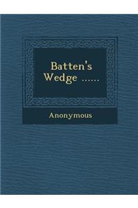 Batten's Wedge ......