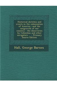 Historical Sketches and Events in the Colonization of America