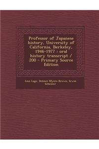 Professor of Japanese History, University of California, Berkeley, 1946-1977: Oral History Transcript / 200