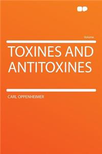 Toxines and Antitoxines