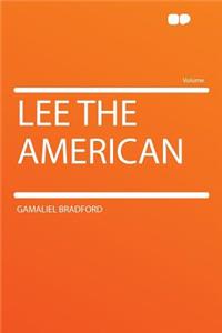 Lee the American