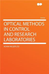 Optical Methods in Control and Research Laboratories