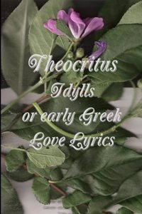 idylls, or, early Greek love lyrics