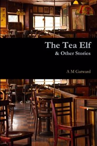 Tea Elf & Other Stories