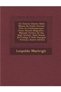 Gli Uomini Illustri Nella Musica Da Guido D'Arezzo Fino AI Contemporanei