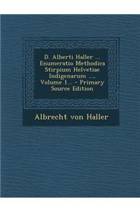 D. Alberti Haller ... Enumeratio Methodica Stirpium Helvetiae Indigenarum ..., Volume 1...