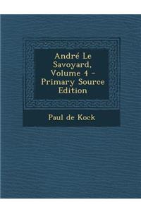 André Le Savoyard, Volume 4