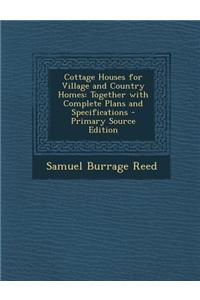 Cottage Houses for Village and Country Homes