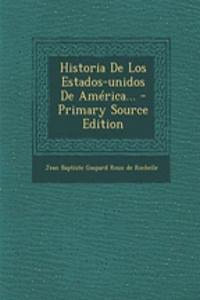 Historia De Los Estados-unidos De América... - Primary Source Edition