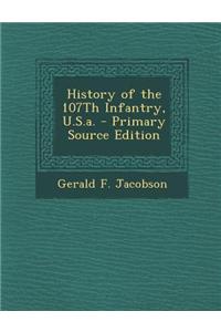 History of the 107th Infantry, U.S.A. - Primary Source Edition