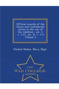 Official Records of the Union and Confederate Navies in the War of the Rebellion