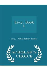Livy, Book I. - Scholar's Choice Edition