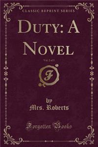 Duty: A Novel, Vol. 2 of 3 (Classic Reprint)