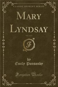 Mary Lyndsay, Vol. 3 of 3 (Classic Reprint)