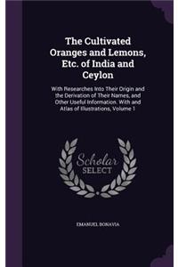 Cultivated Oranges and Lemons, Etc. of India and Ceylon