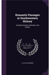 Romantic Passages in Southwestern History
