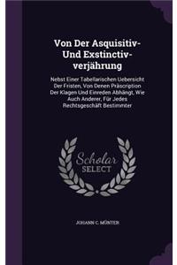 Von Der Asquisitiv- Und Exstinctiv-verjährung